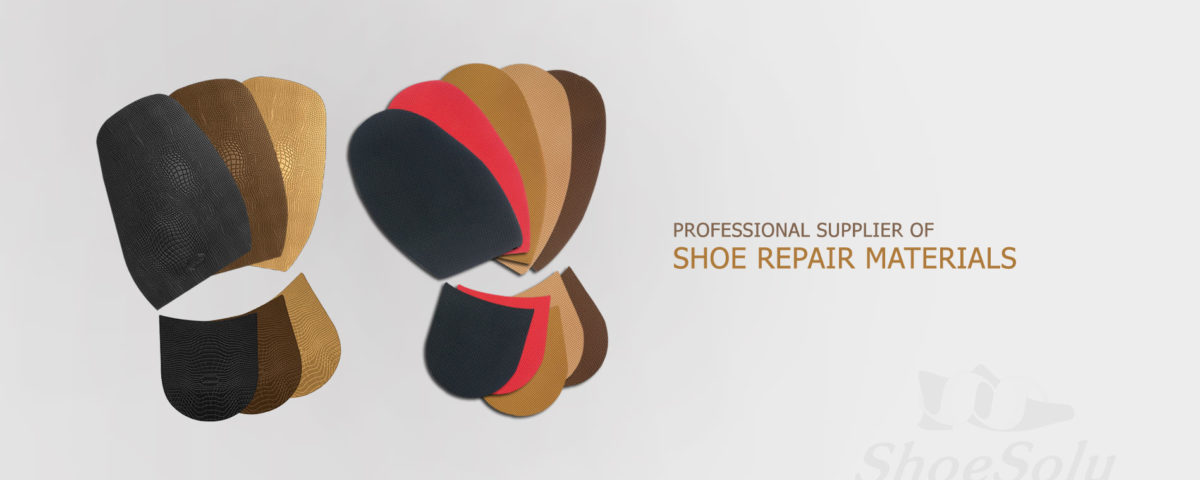 PROFESSIONAL SUPPLIER OF SHOE REPAIR MATERIALS